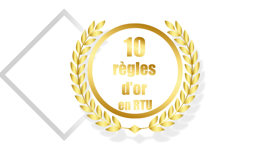 Protégé : Régles d’or en RTU